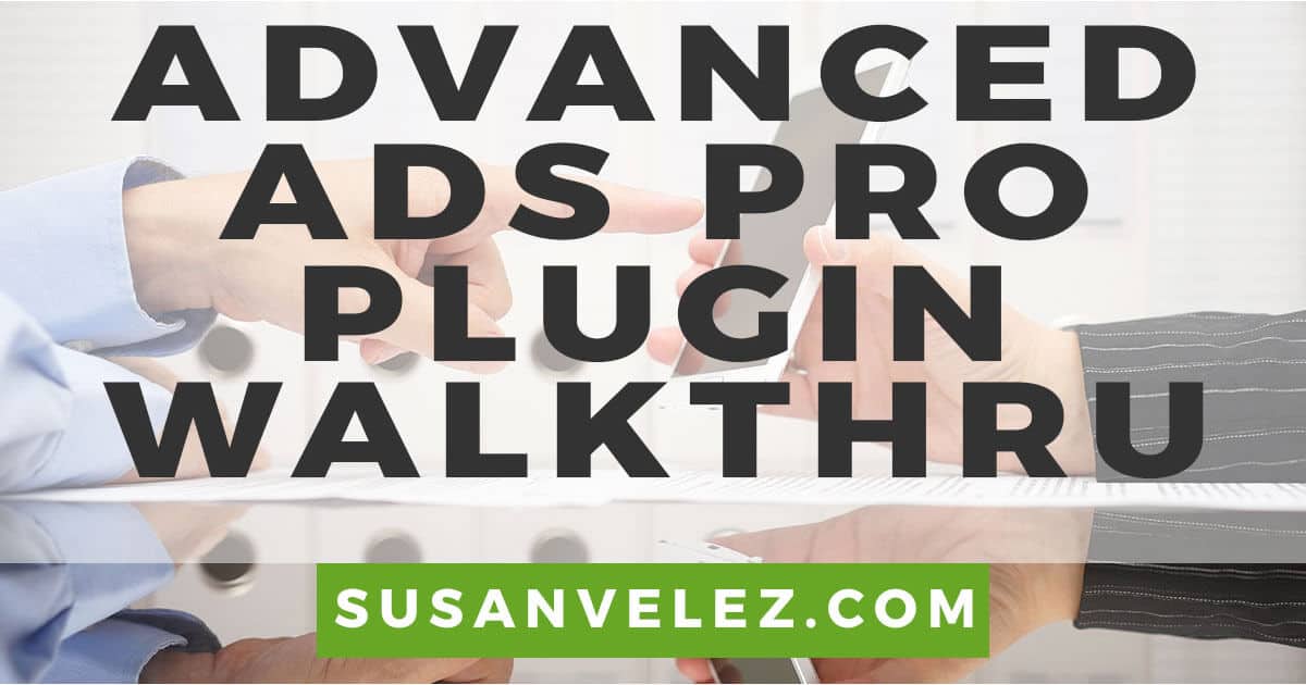 Advanced Ads Review WalkThru and Setting Up First Adsense Ad