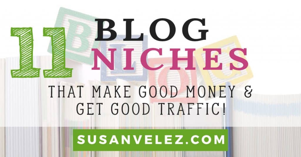 11 Blog Niches That Drive Good Traffic and Make Money